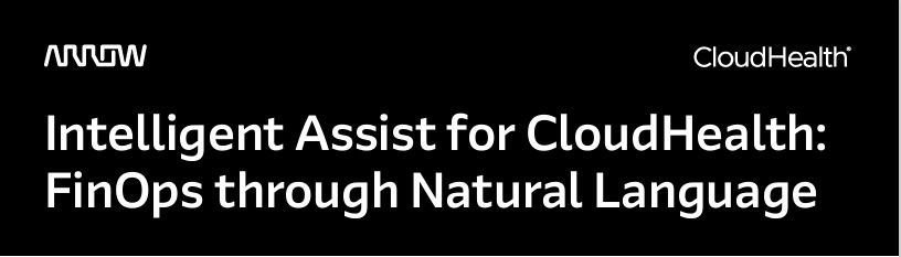 Intelligent Assist for CloudHealth:FinOps through Natural Language