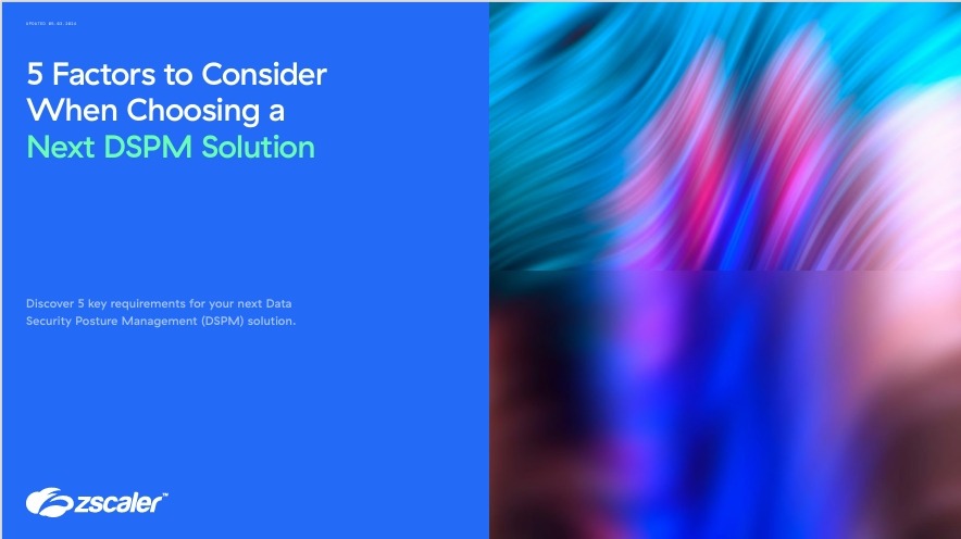 5 Factors to Consider When Choosing a Next DSPM Solution
